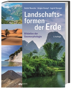 Landschaftsformen der Erde von Busche,  Detlef, Kempf,  Jürgen, Stengel,  Ingrid