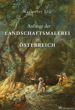 Landschaftsmalerei in Österreich von Elis,  Karlpeter