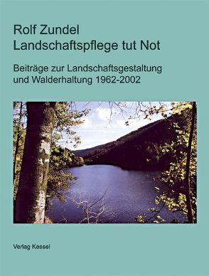 Landschaftspflege tut Not von Zundel,  Rolf