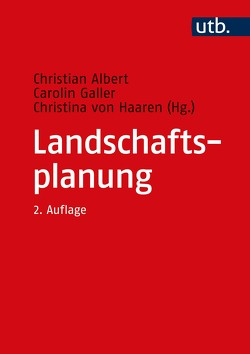Landschaftsplanung von Albert,  Christian, Galler,  Carolin, von Haaren,  Christina