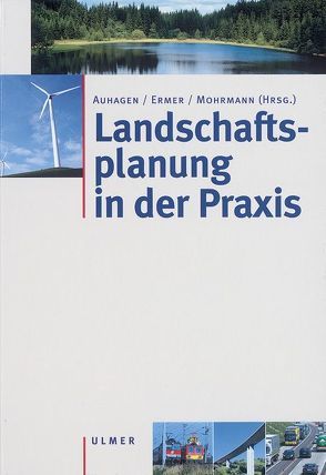 Landschaftsplanung in der Praxis von Auhagen,  Axel, Ermer,  Klaus, Mohrmann,  Rita