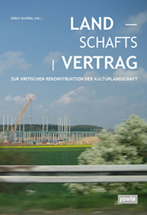 Landschaftsvertrag von Professur für Landschaftsarchitektur regionaler Freiräume Technische Universität München, Schöbel,  Sören