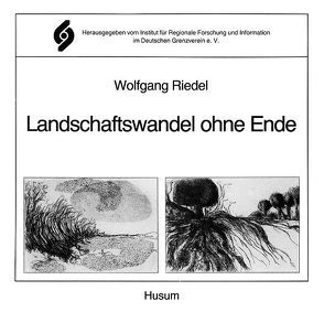 Landschaftswandel ohne Ende von Riedel,  Wolfgang