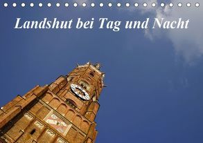 Landshut bei Tag und Nacht (Tischkalender 2019 DIN A5 quer) von Smolorz,  Christoph