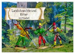 Landsknechte und Ritter im Modell (Wandkalender 2024 DIN A2 quer), CALVENDO Monatskalender von Huschka,  Klaus-Peter