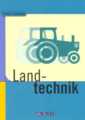 Landtechnik von Gehring,  Franz