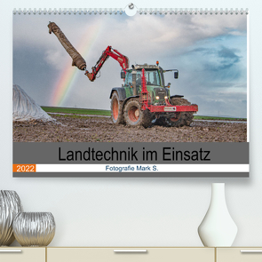 Landtechnik im Einsatz (Premium, hochwertiger DIN A2 Wandkalender 2022, Kunstdruck in Hochglanz) von Säemann,  Mark