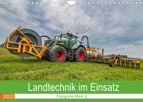 Landtechnik im Einsatz (Wandkalender 2022 DIN A4 quer) von Mark S.,  Fotografie