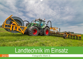 Landtechnik im Einsatz (Wandkalender 2023 DIN A2 quer) von Mark S.,  Fotografie