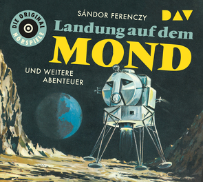Landung auf dem Mond und weitere Abenteuer von Ferenczy,  Sándor, Mamero,  Rolf, Peine,  Helmut
