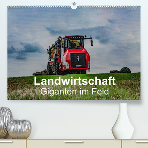 Landwirtschaft – Giganten im Feld (Premium, hochwertiger DIN A2 Wandkalender 2023, Kunstdruck in Hochglanz) von Witt,  Simon