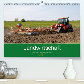 Landwirtschaft – harte Arbeit, schwere Maschinen (Premium, hochwertiger DIN A2 Wandkalender 2021, Kunstdruck in Hochglanz) von Poetsch,  Rolf