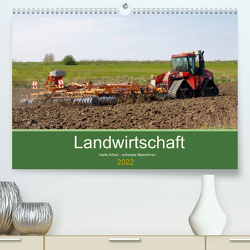 Landwirtschaft – harte Arbeit, schwere Maschinen (Premium, hochwertiger DIN A2 Wandkalender 2022, Kunstdruck in Hochglanz) von Poetsch,  Rolf