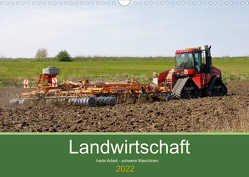 Landwirtschaft – harte Arbeit, schwere Maschinen (Wandkalender 2022 DIN A3 quer) von Poetsch,  Rolf