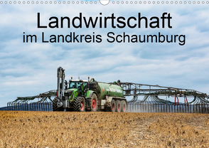 Landwirtschaft – Im Landkreis Schaumburg (Wandkalender 2020 DIN A3 quer) von Witt,  Simon