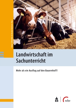 Landwirtschaft im Sachunterricht von Queisser,  Ursula, Schneider,  Katja