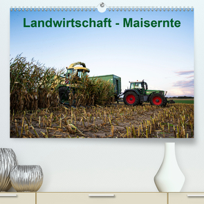 Landwirtschaft – Maisernte (Premium, hochwertiger DIN A2 Wandkalender 2021, Kunstdruck in Hochglanz) von Witt,  Simon