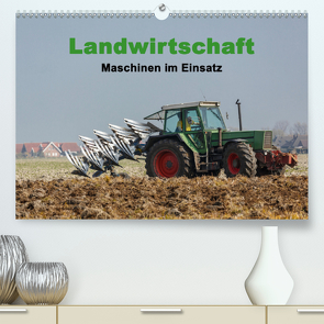 Landwirtschaft – Maschinen im Einsatz (Premium, hochwertiger DIN A2 Wandkalender 2021, Kunstdruck in Hochglanz) von Poetsch,  Rolf