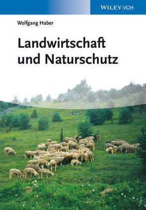 Landwirtschaft und Naturschutz von Haber,  Wolfgang