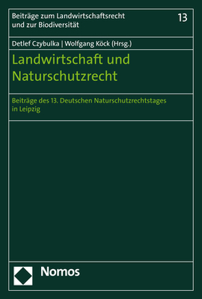 Landwirtschaft und Naturschutzrecht von Czybulka,  Detlef, Köck,  Wolfgang