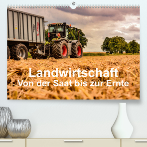 Landwirtschaft – Von der Saat bis zur Ernte (Premium, hochwertiger DIN A2 Wandkalender 2023, Kunstdruck in Hochglanz) von Witt,  Simon