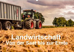 Landwirtschaft – Von der Saat bis zur Ernte (Wandkalender 2022 DIN A2 quer) von Witt,  Simon