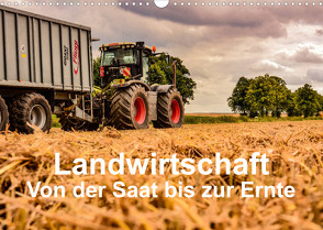 Landwirtschaft – Von der Saat bis zur Ernte (Wandkalender 2023 DIN A3 quer) von Witt,  Simon