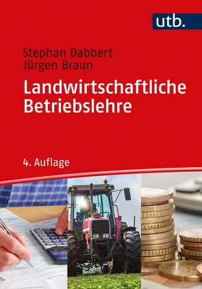 Landwirtschaftliche Betriebslehre von Braun,  Jürgen, Dabbert,  Stephan