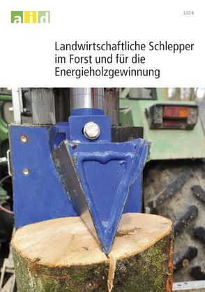 Landwirtschaftliche Schlepper im Forst und für die Energieholzgewinnung von Gerding,  Volker