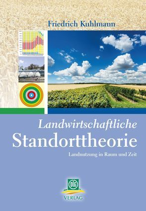 Landwirtschaftliche Standorttheorie von Kuhlmann,  Friedrich
