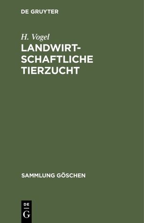 Landwirtschaftliche Tierzucht von Vogel,  H.