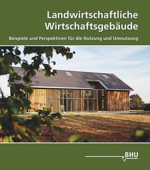 Landwirtschaftliche Wirtschaftsgebäude von Bund Heimat und Umwelt in Deutschland