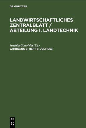 Landwirtschaftliches Zentralblatt / Abteilung I. Landtechnik / Juli 1963 von Güssefeldt,  Joachim