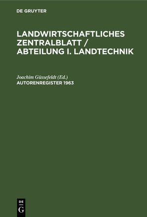 Landwirtschaftliches Zentralblatt / Abteilung I. Landtechnik / November 1964 von Güssefeldt,  Joachim