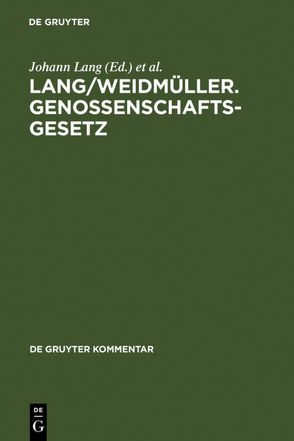 Lang/Weidmüller. Genossenschaftsgesetz von Cario,  Daniela, Hannig,  Uwe, Lang,  Johann, Schaffland,  Hans-Jürgen, Schulte,  Günther, Weidmüller,  Ludwig