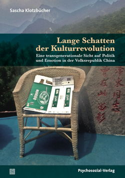 Lange Schatten der Kulturrevolution von Klotzbücher,  Sascha