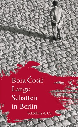 Lange Schatten in Berlin von Ćosić,  Bora, Döbert,  Brigitte, Klasic,  Lidija, Wiesner,  Herbert
