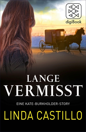 Lange Vermisst – Eine Kate-Burkholder-Story von Castillo,  Linda, Gabler,  Irmengard
