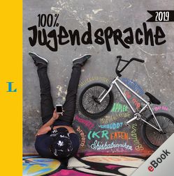 Langenscheidt 100 Prozent Jugendsprache 2019 von Langenscheidt,  Redaktion