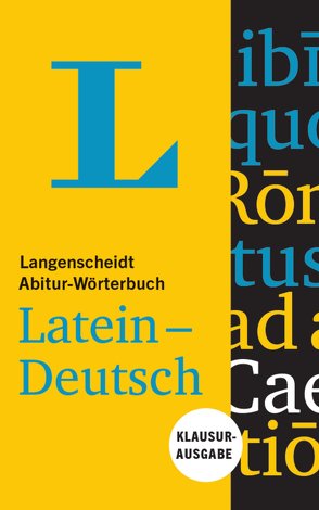 Langenscheidt Abitur-Wörterbuch Latein von Langenscheidt,  Redaktion