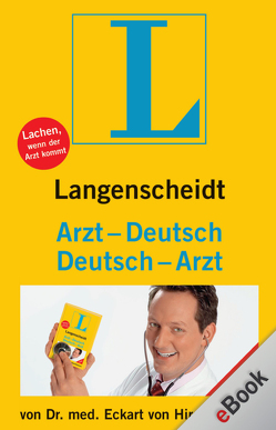Langenscheidt Arzt-Deutsch/Deutsch-Arzt von Hirschhausen,  Dr. Eckart von, Rauschenbach,  Erich