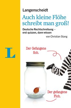 Langenscheidt Auch kleine Flöhe schreibt man groß! von Langenscheidt,  Redaktion, Stang,  Christian