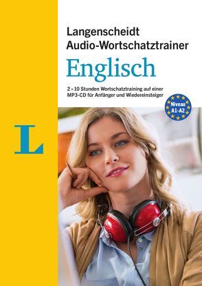 Langenscheidt Audio-Wortschatztrainer Englisch – für Anfänger und Wiedereinsteiger von Creedon,  David, Langenscheidt,  Redaktion, von Klitzing,  Fabian