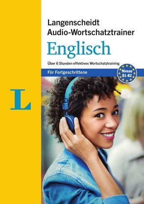 Langenscheidt Audio-Wortschatztrainer Englisch – für Fortgeschrittene von Creedon,  David, Langenscheidt,  Redaktion, von Klitzing,  Fabian