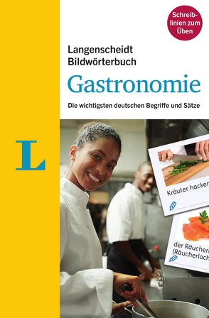 Langenscheidt Bildwörterbuch Gastronomie – Deutsch als Fremdsprache von Langenscheidt,  Redaktion