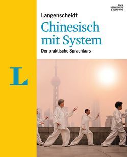 Langenscheidt Chinesisch mit System – Sprachkurs für Anfänger und Fortgeschrittene von Hack,  Telse, Zhang,  Jiehong