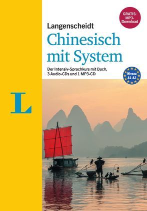 Langenscheidt Chinesisch mit System – Sprachkurs für Anfänger und Wiedereinsteiger von Hack,  Telse, Langenscheidt,  Redaktion, Zhang,  Jiehong