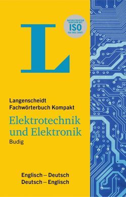 Langenscheidt Fachwörterbuch Kompakt Elektrotechnik und Elektronik Englisch von Budig,  Peter-Klaus