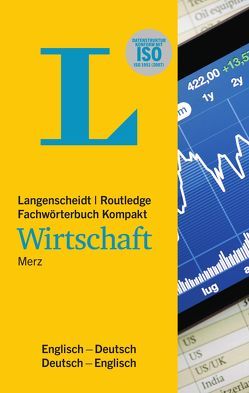 Langenscheidt Fachwörterbuch Kompakt Wirtschaft Englisch von Merz,  Ludwig