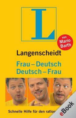 Langenscheidt Frau-Deutsch/Deutsch-Frau von Barth,  Mario